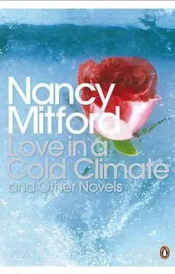 Love in Cold Climate and Other Novels