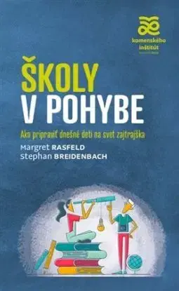Školy v pohybe - Margret Rasfeld, Stephan Breidenbach