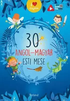 30 angol - magyar esti mese - Orsolya Lengyel