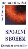 Spojení s Bohem - Anthony de Mello
