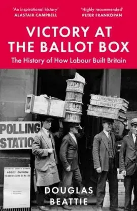 Victory at the Ballot Box - Douglas Beattie