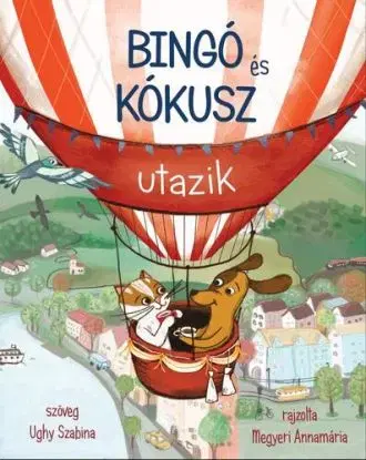 Bingó és Kókusz utazik - Szabina Ughy
