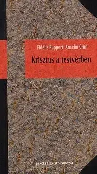 Krisztus a testvérben - Fidelis Ruppert