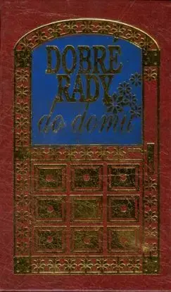 Dobré rady do domu - M. Gondolová