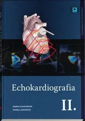 Echokardiografia II. - Ingrid Schusterová, Daniela Ondušová