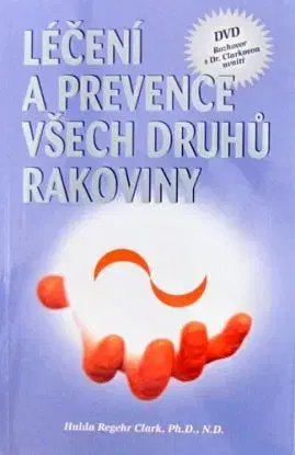 Léčení a prevence všech druhů rakoviny - Hulda Regehr Clark