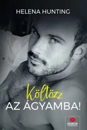 Költözz az ágyamba! - Helena Hunting
