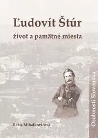 Ľudovít Štúr - život a pamätné miesta