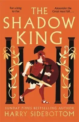 The Shadow King - Harry Sidebottom