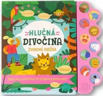 Hlučná divočina: Zvuková knižka