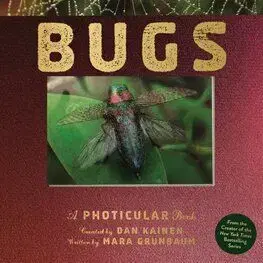 Bugs - A Photicular Book - Dan Kainen, Mara Grunbaum
