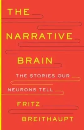 The Narrative Brain - Fritz Alwin Breithaupt