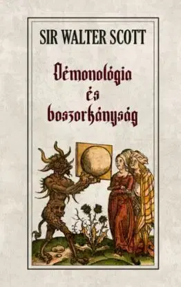 Démonológia és boszorkányság - Scott Sir Walter