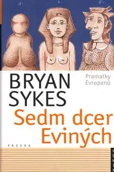 Sedm dcer Eviných - Bryan Sykes