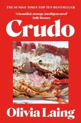 Crudo - Olivia Laing
