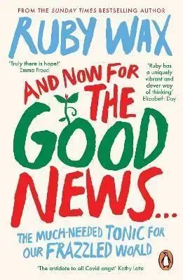 And Now For The Good News... - Ruby Wax