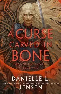 A Curse Carved in Bone - Saga of the Unfated 2 (Paperback) - Danielle L. Jensen
