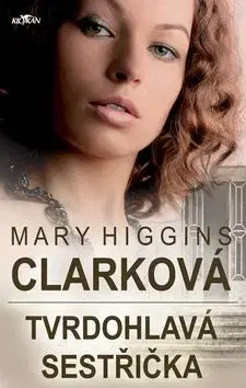 Tvrdohlavá sestřička - Mary Higgins Clark