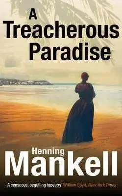 Treacherous Paradise - Henning Mankell