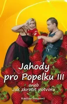 Jahody pro Popelku III - Kateřina Tomanová