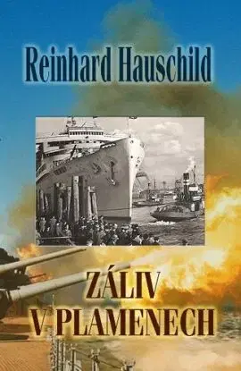 Záliv v plamenech - Reinhart Hauschild