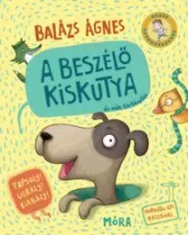 A beszélő kiskutya és más történetek - Ágnes Balázs