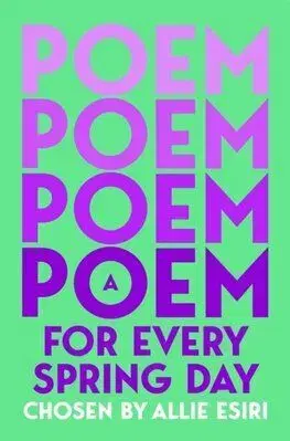 A Poem for Every Spring Day - Allie