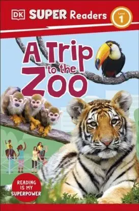 DK Super Readers Level 1 A Trip to the Zoo - DK
