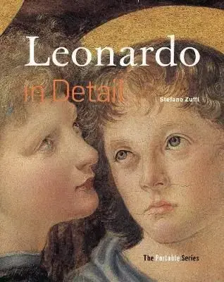 Leonardo in Detail - the Portable Edition - Stefano Zuffi