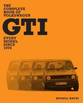 The Complete Book of Volkswagen GTI - Russell Hayes