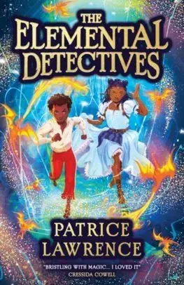 The Elemental Detectives - Patrice Lawrence
