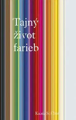 Tajný život farieb - Kassia St Clair