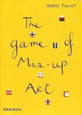 The Game of Mix-Up Art - Herve Tullet
