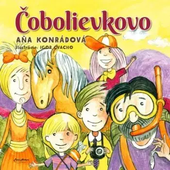 Čobolievkovo - Aňa Konrádová, Igor Cvacho