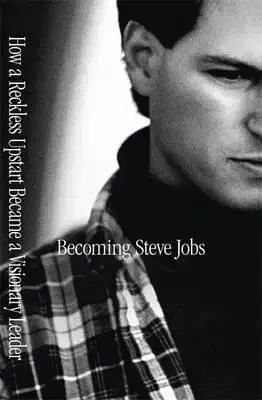Becoming Steve Jobs - Brent Schlender, Rick Tetzeli