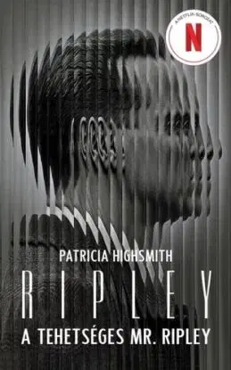 A tehetséges Mr. Ripley - Patricia Highsmith
