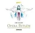 Opera Betlém - Jiří Suchý