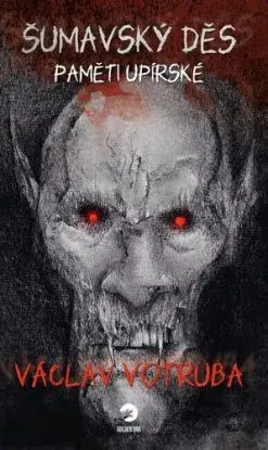Šumavský Děs: Paměti upírské - Václav Votruba