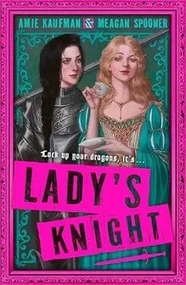 Lady's Knight - Amie Kaufmanová, Meagan Spoonerová