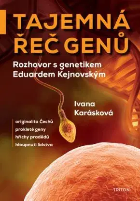 Tajemná řeč genů - Eduard Kejnovský, Ivana Karásková