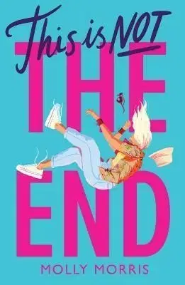 This is Not the End - Molly Morris