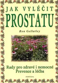 Jak vyléčit prostatu - Ron Gellatley