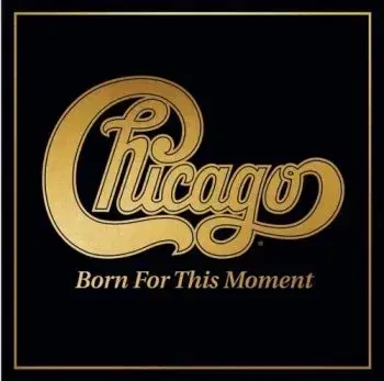 Chicago - Born For This Moment (Gold) 2LP - Chicago