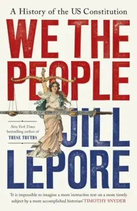 We the People - Jill Lepore
