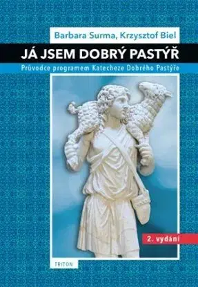 Já jsem Dobrý Pastýř 2. vydání - Krysztof Biel, Barbara Surma