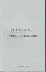 Etika a nekonecno - Emmanuel Lévinas