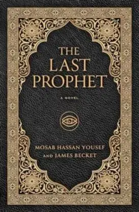 The Last Prophet - James Becket, Mosab Hassan Yousef