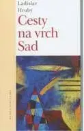 Cesty na vrch Sad - Ladislav Hrubý