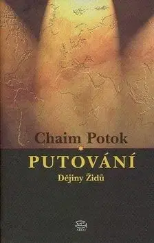 Putování - Dejiny Židů - Chaim Potok