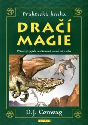 Praktická kniha dračí magie - D. J. Conway